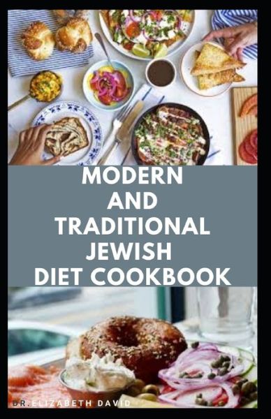 Cover for Dr Elizabeth David · Modern and Traditional Jewish Diet Cookbook (Paperback Book) (2020)