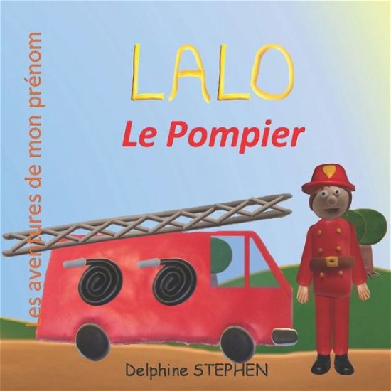 Cover for Delphine Stephen · Lalo le Pompier (Paperback Bog) (2020)