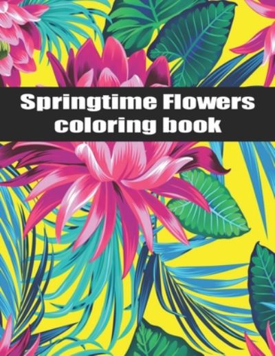 Cover for Flower Diablo · Springtime Flowers coloring book (Paperback Book) (2020)