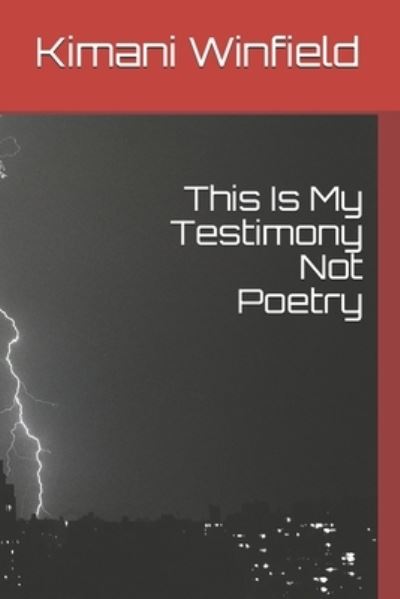 Rikki Sczesny · This Is My Testimony Not Poetry (Paperback Book) (2020)