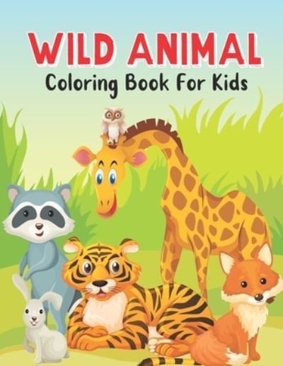 Cover for Henry Anderson · Wild Animal Coloring Book For Kids (Paperback Book) (2021)