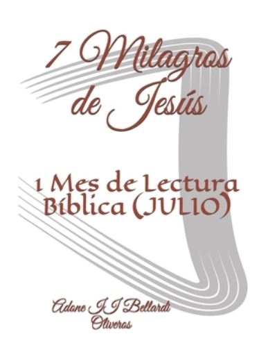 Cover for Lourdes Maldonado Adrian de Bellardi · 7 Milagros de Jesus: 1 Mes de Lectura Biblica (JULIO) (Paperback Book) (2021)