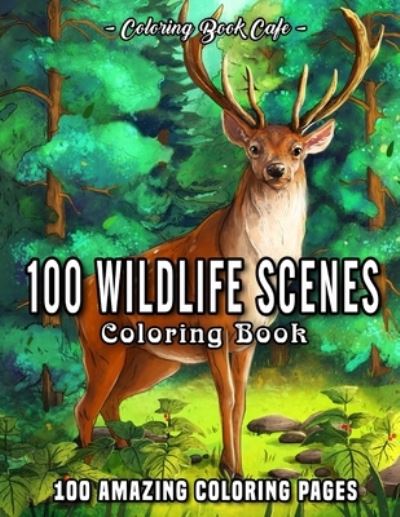 Cover for Coloring Book Cafe · 100 Wildlife Scenes (Paperback Book) (2021)