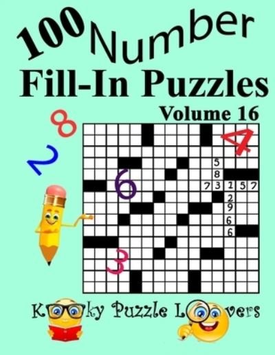 Cover for Kooky Puzzle Lovers · Number Fill-In Puzzles, Volume 16 (Paperback Book) (2021)