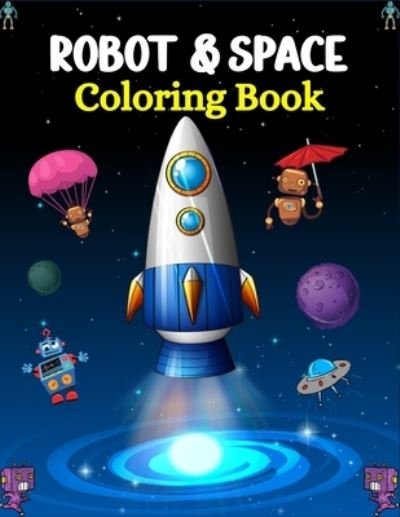 Cover for Mnktn Publications · ROBOT &amp; SPACE Coloring Book (Paperback Bog) (2021)