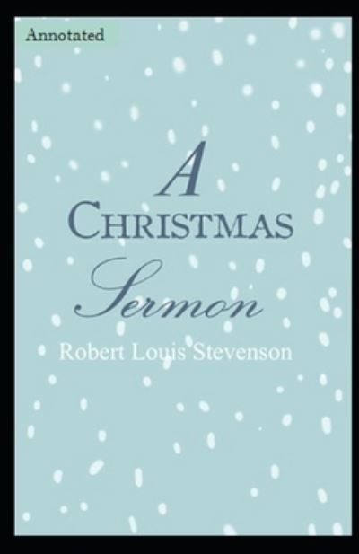 Cover for Robert Louis Stevenson · A Christmas Sermon Annotated (Paperback Book) (2022)