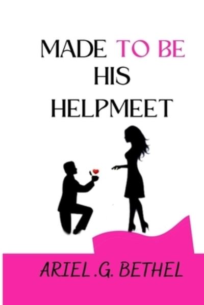 Cover for Adegboyega Gift · Made to Be His Helpmeet (Paperback Book) (2022)