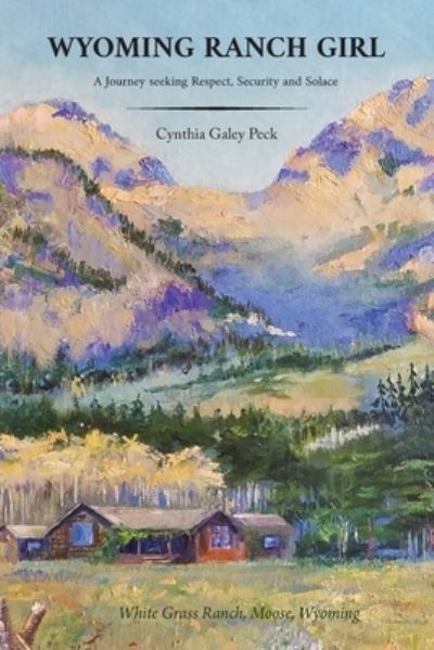 Cover for Cynthia Peck · Wyoming Ranch Girl (Book) (2024)