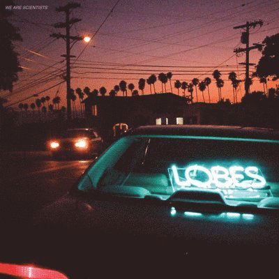 Cover for We Are Scientists · Lobes (LP) (2023)