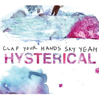 Hysterical - Clap Your Hands Say Yeah - Música - Pop Group Other - 0602527779553 - 12 de setembro de 2011
