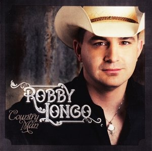 Country Man - Robby Longo - Music - UNIVERSAL - 0602537512553 - August 29, 2013