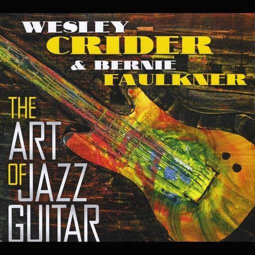 Cover for Cryder,wesley &amp; Bernie Faulkner · Art of Jazz Guitar (CD) (2012)