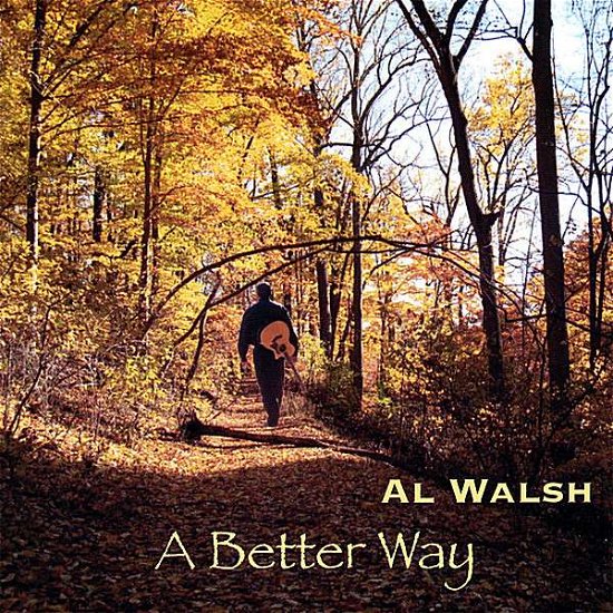 Cover for Al Walsh · Better Way (CD) (2007)