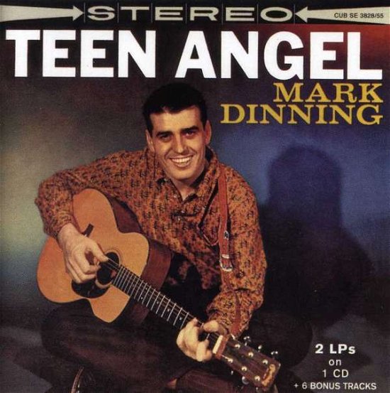 Teen Angel - Mark Dinning - Muziek - CUB - 0801123828553 - 13 maart 2012