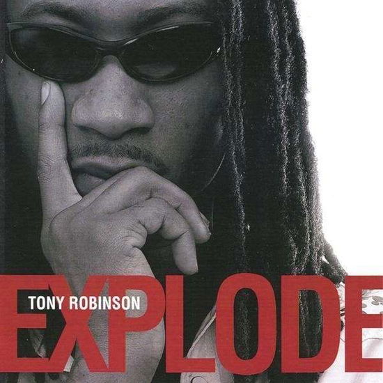 Explode - Tony Robinson - Music -  - 0812517010553 - June 16, 2009