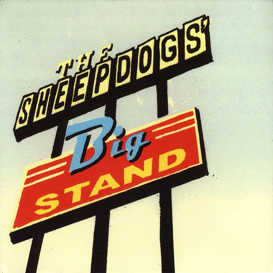 Big Stand - Sheepdogs - Musik - WARNER MUSIC CANADA - 0821826022553 - 7. januar 2022