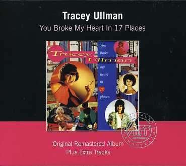 Cover for Tracey Ullman · You Broke My Heart in 17 Place (CD) [Reissue edition] (2007)