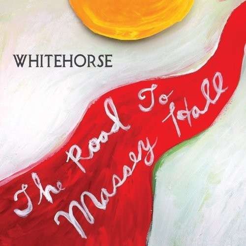 Cover for Whitehorse · The Road To Massey Hall (CD) [EP edition] (2015)