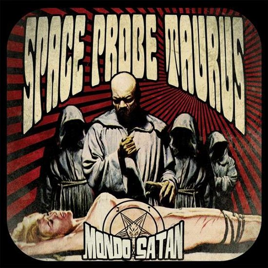 Mondo Satan - Space Probe Taurus - Muziek - RIPPLE MUSIC - 0853843002553 - 11 mei 2015