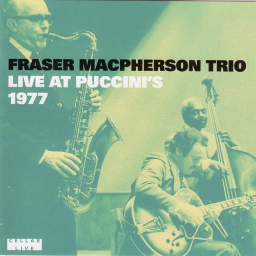 Live @ Puccini's - Fraser Macpherson Trio - Musiikki - CELLAR LIVE - 0875531002553 - maanantai 3. maaliskuuta 2014