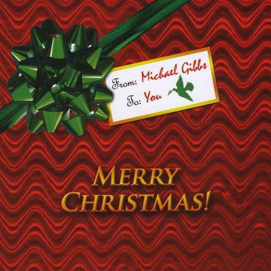 Cover for Michael Gibbs · Merry Christmas! from Michael Gibbs to You (CD) (2009)