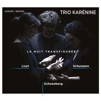 Cover for Trio Karenine · La Nuit Transfiguree (CD) (2021)
