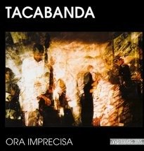 Cover for Tacabanda  · Ora Imprecisa (CD)