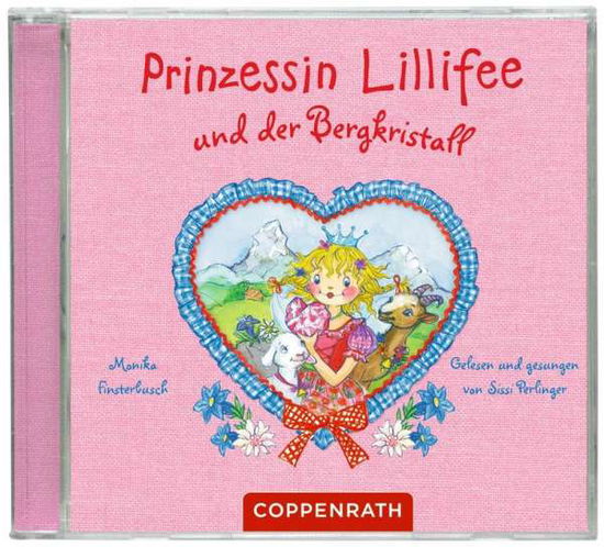 Und Der Bergkristall - Prinzessin Lillifee - Musik - COPPENRATH - 4050003948553 - 20. juli 2012