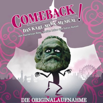 Cover for Reeg,max / Lukas,steffen / Künzel,tobias · Comeback-das Karl-marx-musical ! (CD) (2013)