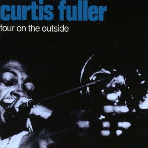Cover for Curtis Fuller · Four on the Outside (CD) [Japan Import edition] (2015)