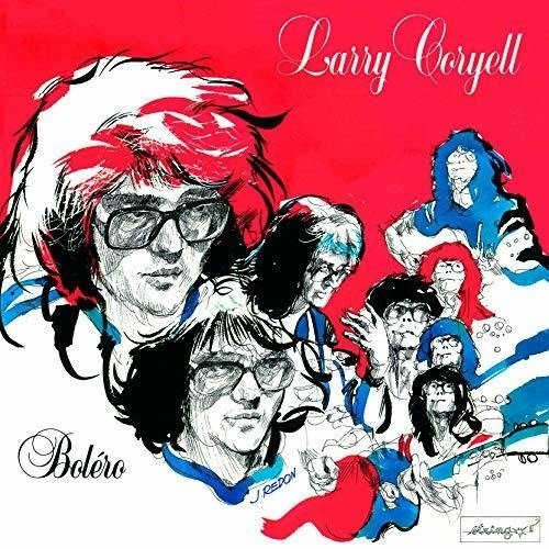 Cover for Larry Coryell · Bolero (CD) [Limited, Remastered edition] (2019)