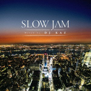 Cover for DJ Kaz · Slow Jam Mixed by DJ Kaz (CD) [Japan Import edition] (2017)