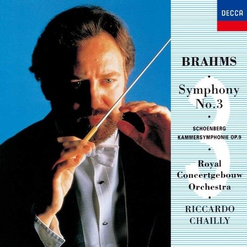 Cover for Riccardo Chailly · Brahms:Symphony No.3/ Schoenberg:Kammersy (CD) (2009)