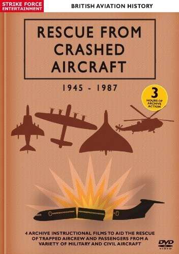 Cover for British Aviation History · Rescue from Crashed Aircraft 1945-1987 (DVD) (2012)