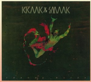 Cover for Kraak &amp; Smaak · Chrome Waves (CD) (2013)