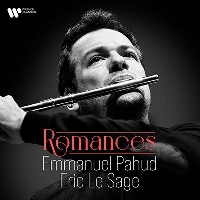 Romances - Pahud, Emmanuel & Eric Le Sage - Musik - WARNER CLASSICS - 5054197563553 - 5. maj 2023