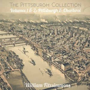 The Pittsburgh Collection - William Fitzsimmons - Musiikki - GROENLAND RECORDS - 5060238632553 - torstai 31. maaliskuuta 2016