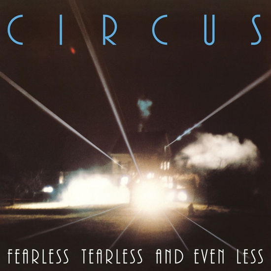 Cover for Circus · Fearless Tearless and Even Less (CD) [Remastered edition] (2024)