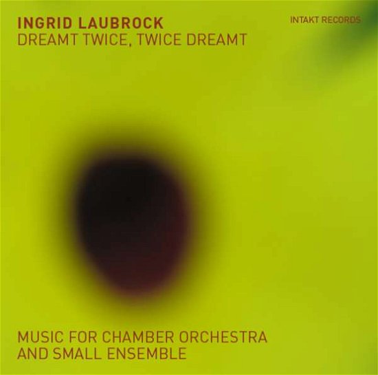 Dreamt Twice. Twice Dreamt - Ingrid Laubrock - Música - INTAKT - 7640120193553 - 13 de novembro de 2020