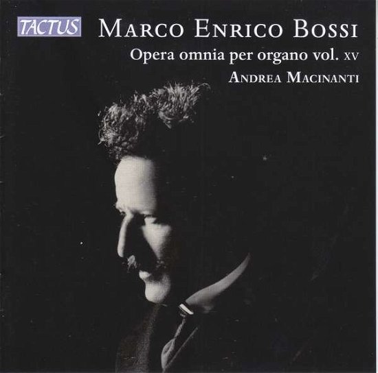 Bossi / Macinanti · Complete Organ Works 15 (CD) (2022)