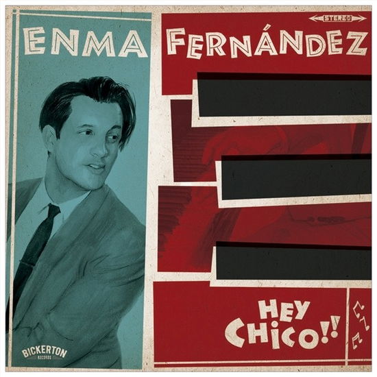 Hey Chico - Enma Fernandez - Musik - BICKERTON - 8435008870553 - 10. januar 2020