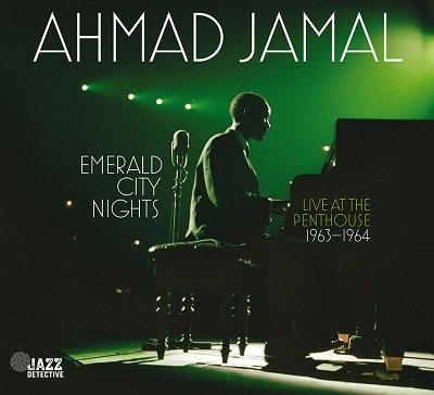 Cover for Ahmad Jamal · Emerald City Nights: Live At The Penthouse 1963-64 (CD) (2022)