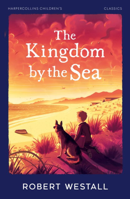 Cover for Robert Westall · The Kingdom by the Sea - HarperCollins Children’s Classics (Paperback Book) (2025)