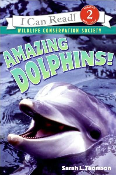 Cover for Sarah L. Thomson · Amazing Dolphins! - I Can Read Level 2 (Taschenbuch) [Reprint edition] (2008)