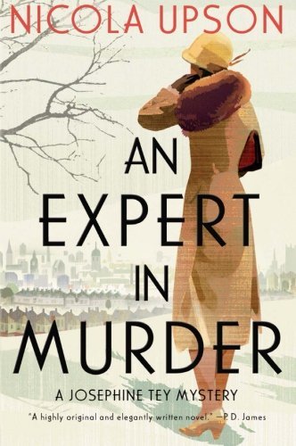Cover for Nicola Upson · Expert in Murder, An: A Josephine Tey Mystery - Josephine Tey Mysteries (Paperback Book) [Reprint edition] (2009)