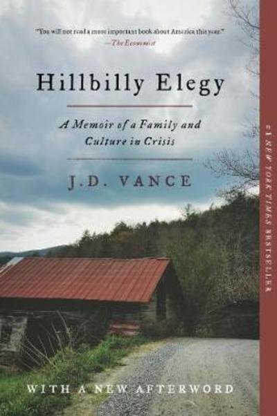 Cover for J. D. Vance · Hillbilly Elegy: A Memoir of a Family and Culture in Crisis (Taschenbuch) (2018)