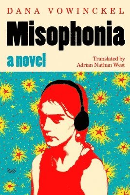 Misophonia: A Novel - Dana Vowinckel - Książki - HarperCollins Publishers Inc - 9780063374553 - 19 czerwca 2025