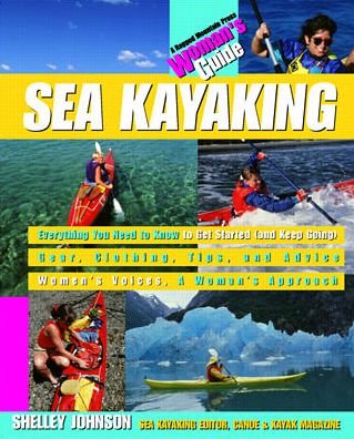Cover for Shelley Johnson · Sea Kayaking: A Woman's Guide (Paperback Book) [Ed edition] (1998)
