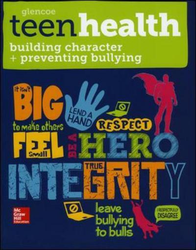 Cover for McGraw Hill · Teen Health, Building Character and Preventing Bullying - TEEN HEALTH (Spiral Book) (2013)