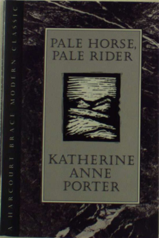Cover for Katherine Porter · Pale Horse, Pale Rider: Three Short Novels (Gebundenes Buch) [Reissue edition] (1990)